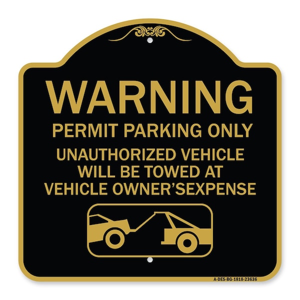 No Parking w/o Permit Warning Permit Parking Unauthorized Vehicles Alum, 18" x 18", BG-1818-23636